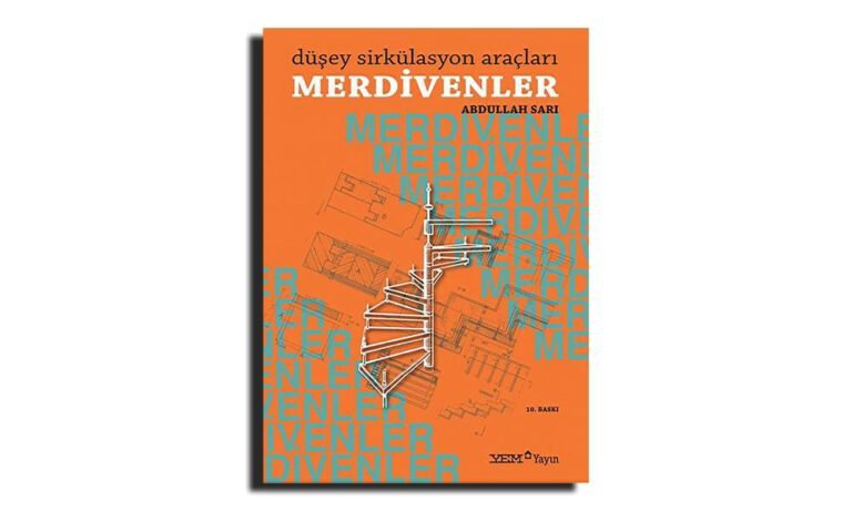 Merdivenler / Dikey Sirkülasyon Araçları yeni baskısıyla kitapçılarda