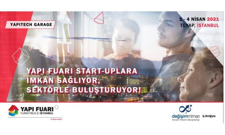 Yapı Fuarı – Turkeybuild Istanbul, sektörü dönüştüren girişimcilere ev sahipliği yapacak